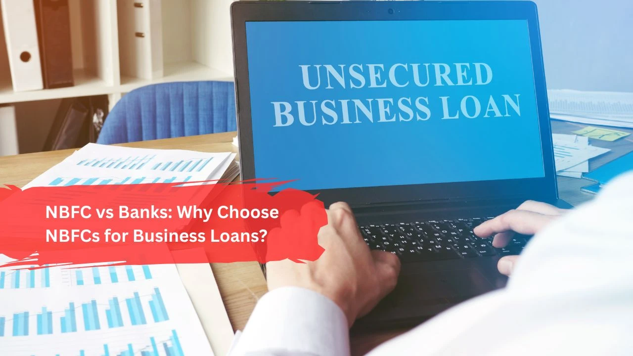 NBFC vs Bank Unsecured Business Loan